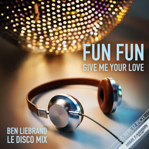 Fun Fun - Give Me Your Love